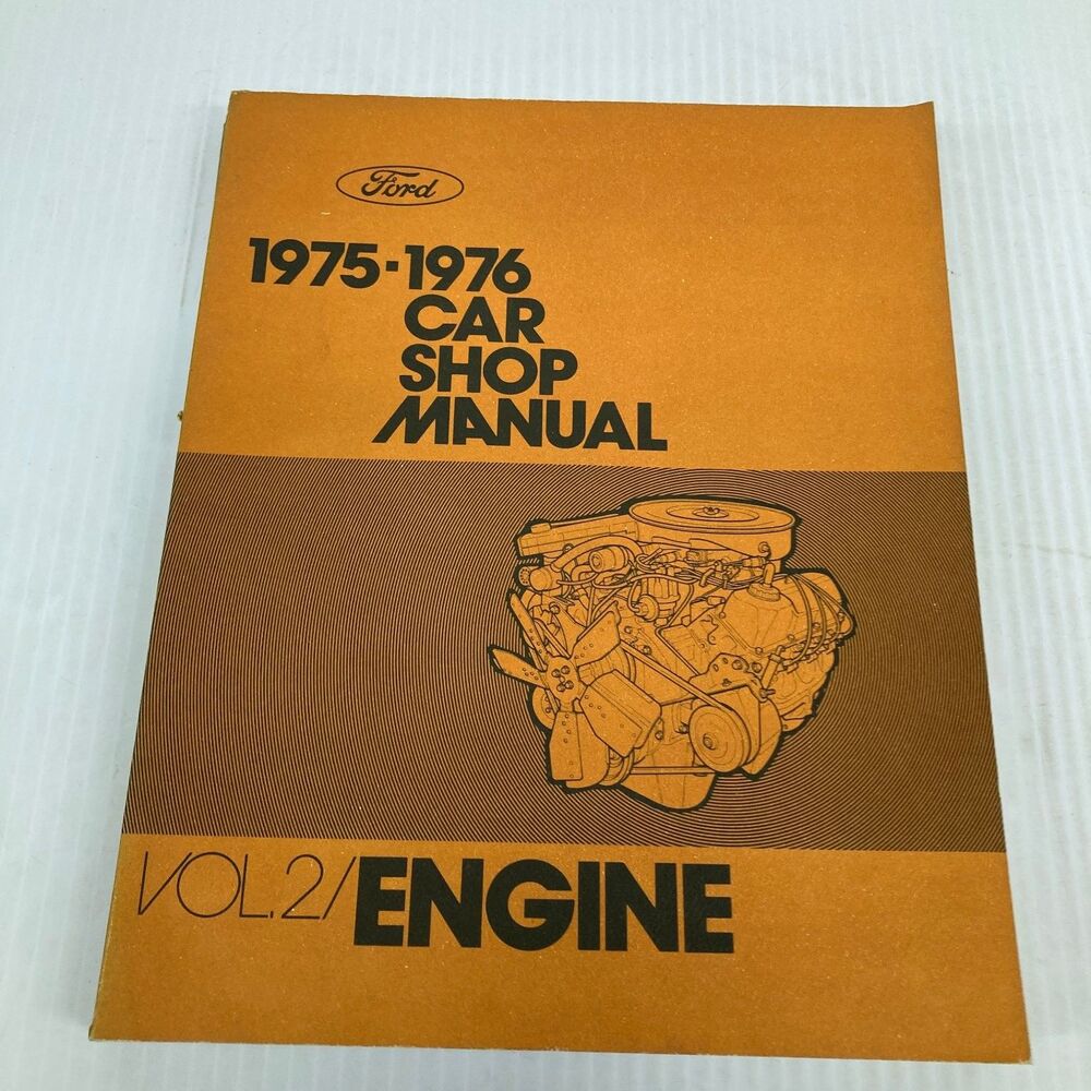 Ford 1975-76 Car Shop Manual Vol 2 Engine FoMoCo 1975